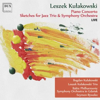 Kulakowski: Piano Concerto - Sketches by Leszek Kułakowski