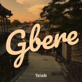 Gbere by Yamado