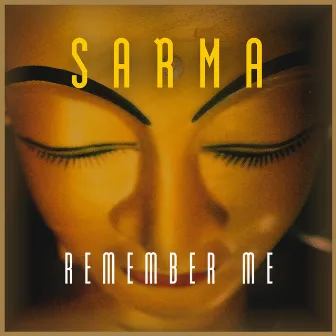 Remember Me by Sarma