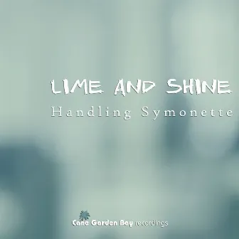 Handling Symonette by Lime and Shine