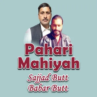 Pahari Mahiyah by Sajjad Butt