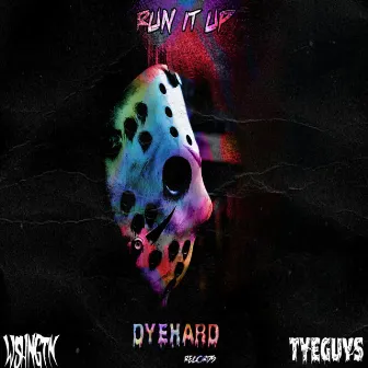 RUN IT UP by TYEGUYS