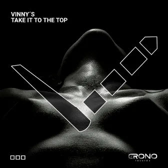 Take It To The Top by VINNY'S