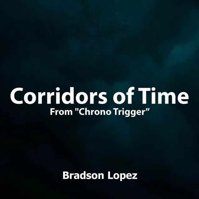 Corridors of Time (From "Chrono Trigger") - Orchestral Cover