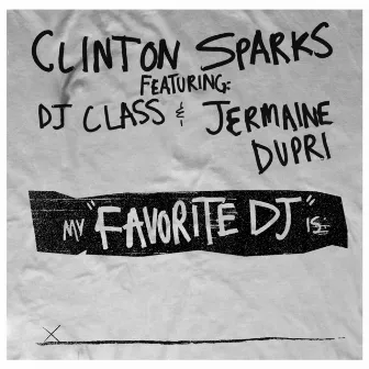 Favorite DJ by Clinton Sparks