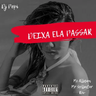 Deixa Ela Passar by MC ALLISON