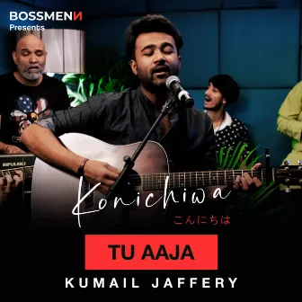 Tu Aaja by Kumail Jaffery