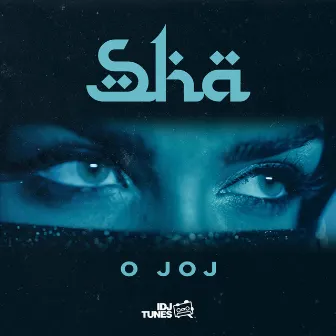 O Joj by Sha