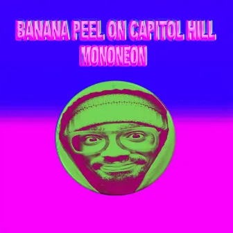 Banana Peel on Capitol Hill by MonoNeon