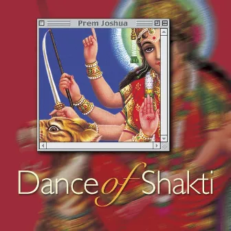 Dance of Shakti by Prem Joshua