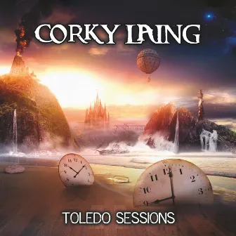 Toledo Sessions by Corky Laing