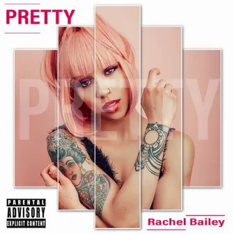 Pretty by Rachel Bailey