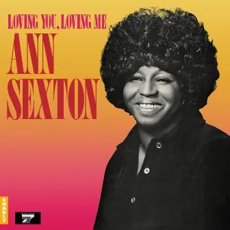 Loving You, Loving Me by Ann Sexton