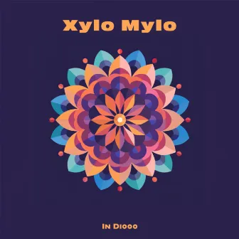 Xylo Mylo by In Diooo