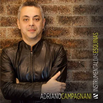 Instrumental das Esquinas by Adriano Campagnani