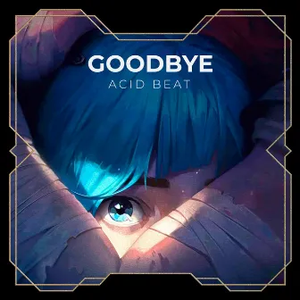 Goodbye (from the series Arcane League of Legends) (Vip Edit) by Acid Beat