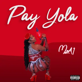 Pay Yola by Mza1