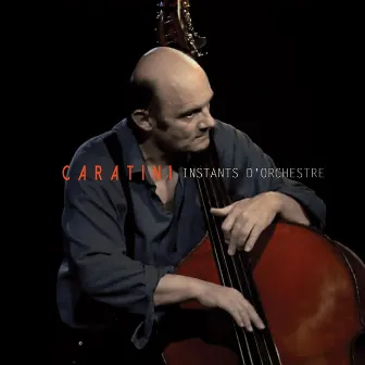 Instants d'orchestre by Patrice Caratini