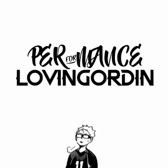 Performance by LOVINGORDIN