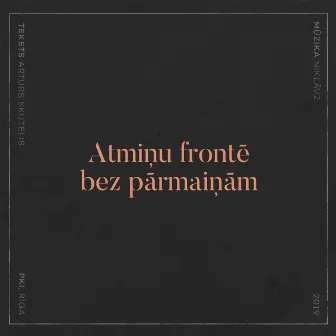 Atmiņu frontē bez pārmaiņām by Arturs Skutelis un Tvērumi