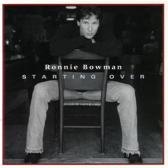 Starting Over by Ronnie Bowman