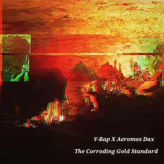 The Corroding Gold Standard by V-Rap