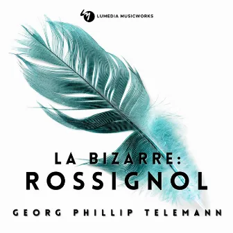 La Bizarre: Rossignol by Lumedia Musicworks