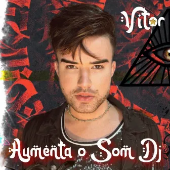 Aumenta o Som Dj... by Vitor Arouche