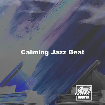 Calming Jazz Beat by Jazz Stressbuster