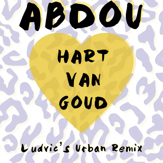 Hart van Goud - Ludvic Urban Remix