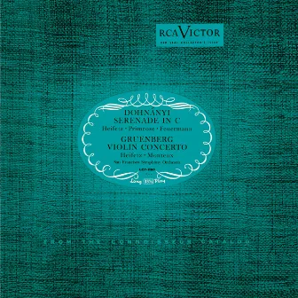 Dohnanyi: Serenade in C Major for Violin and Cello, Op. 10 - Gruenberg: Violin Concerto, Op. 47 by Emanuel Feuermann