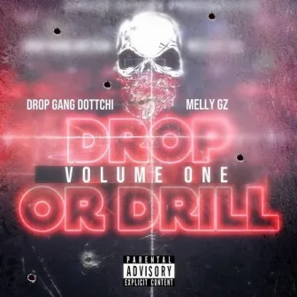 Drop or Drill by Dropgang Dottchi