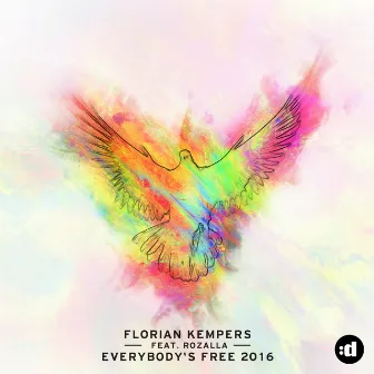 Everybody's Free 2016 (feat. Rozalla) by Florian Kempers