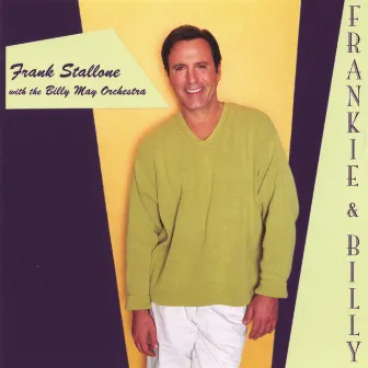 Frankie & Billy with the Billy May Orchestra by Frank Stallone