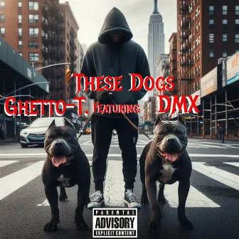 These Dogs by Ghetto-T.