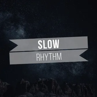 Slow Rhythm by Parasme