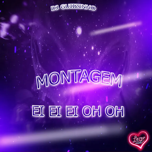 MONTAGEM - EI EI EI OH OH