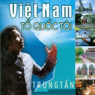 Việt Nam Tổ Quốc Tôi vol 2 by Trọng Tấn