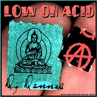 Low on Acid EP by DJ Dennis