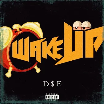 Wake Up by D$e