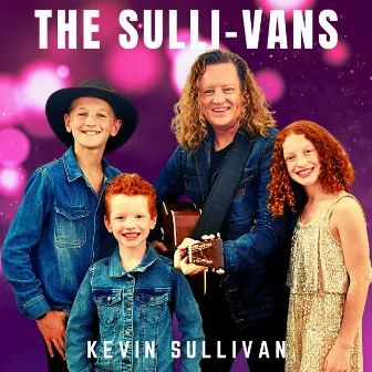 The Sulli-Vans by Kevin Sullivan