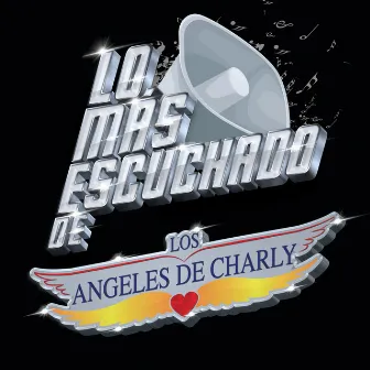 Lo Más Escuchado De by Los Angeles De Charly