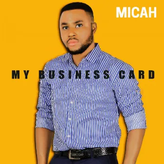 My Business Card by Micah