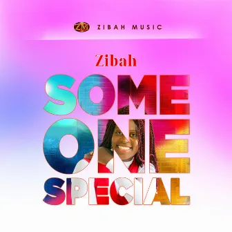 SomeOne Special by Zibah