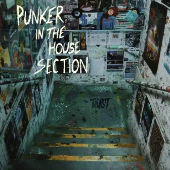 Punker In The House Section by Thurst