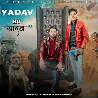 Yadav Hu Yadav by Gaurav Kumar