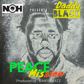 Peace Mission by Daddy Black