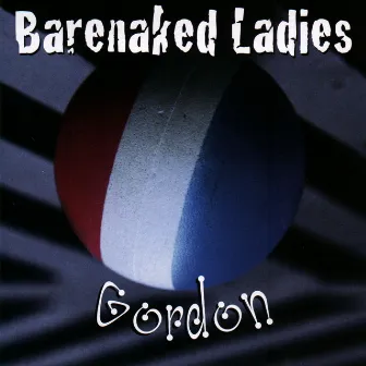 Gordon by Barenaked Ladies