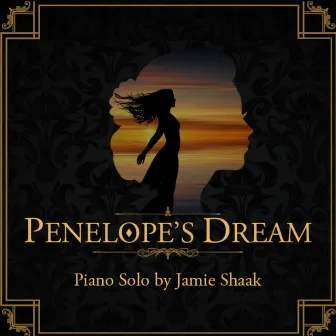 Penelope's Dream by Jamie Shaak