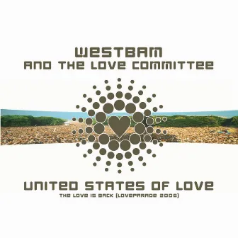 United States of Love (Loveparade 2006) by The Love Committee